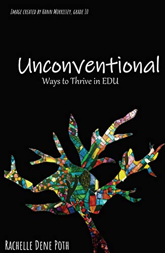 Unconventional: Ways to Thrive in EDU (Kindle Edition)