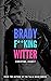 Brady F**king Witter by Christine J. Darcy