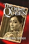 The Other Queen by Sheeba Shah