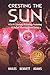 Cresting the Sun: A Sci-Fi/Fantasy Anthology Featuring 12 Award-Winning Short Stories