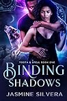 Binding Shadows by Jasmine Silvera
