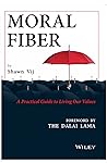 Moral Fiber - A Practical Guide to Living Our Values