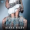 Wanting My Stepsister by Alexa Riley