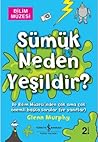 Sümük Neden Yesil...