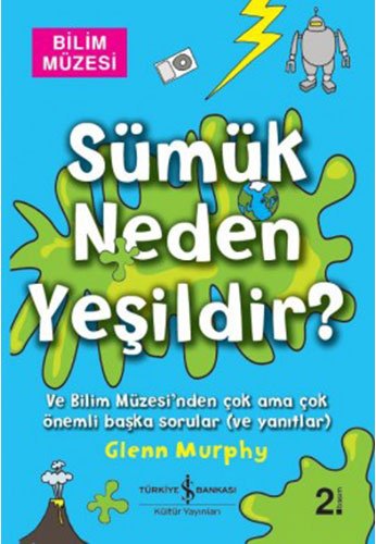 Sümük Neden Yesildir? (Paperback)