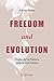 Freedom and Evolution: Hierarchy in Nature, Society and Science