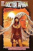 Star Wars: Doctor Aphra, Vol. 6: Unspeakable Rebel Superweapon