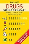 Book cover for Drugs without the hot air: Making sense of legal and illegal drugs