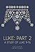Luke: Part 2: At His Feet S...