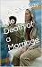 The Death of a Marriage by Angela Kay