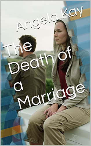 The Death of a Marriage (Kindle Edition)