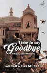 Time to say Goodbye: A Magical Journey of Friendship Time to say Goodbye: A Magical Journey of Friendship