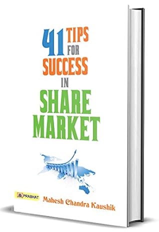 41 Tips for Success in Share Market: Strategies for Intraday, Swing & Options Trading to Achieve Profitable Investment & Trading Success: How to Be ... ... market strategies and Technical analysis)