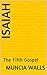 Isaiah: The Fifth Gospel