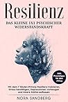 Resilienz - Das kleine 1x1 psychischer Widerstandskraft by Nora Sandberg
