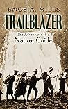 Trailblazer: the Adventures of a Nature Guide Trailblazer: the Adventures of a Nature Guide
