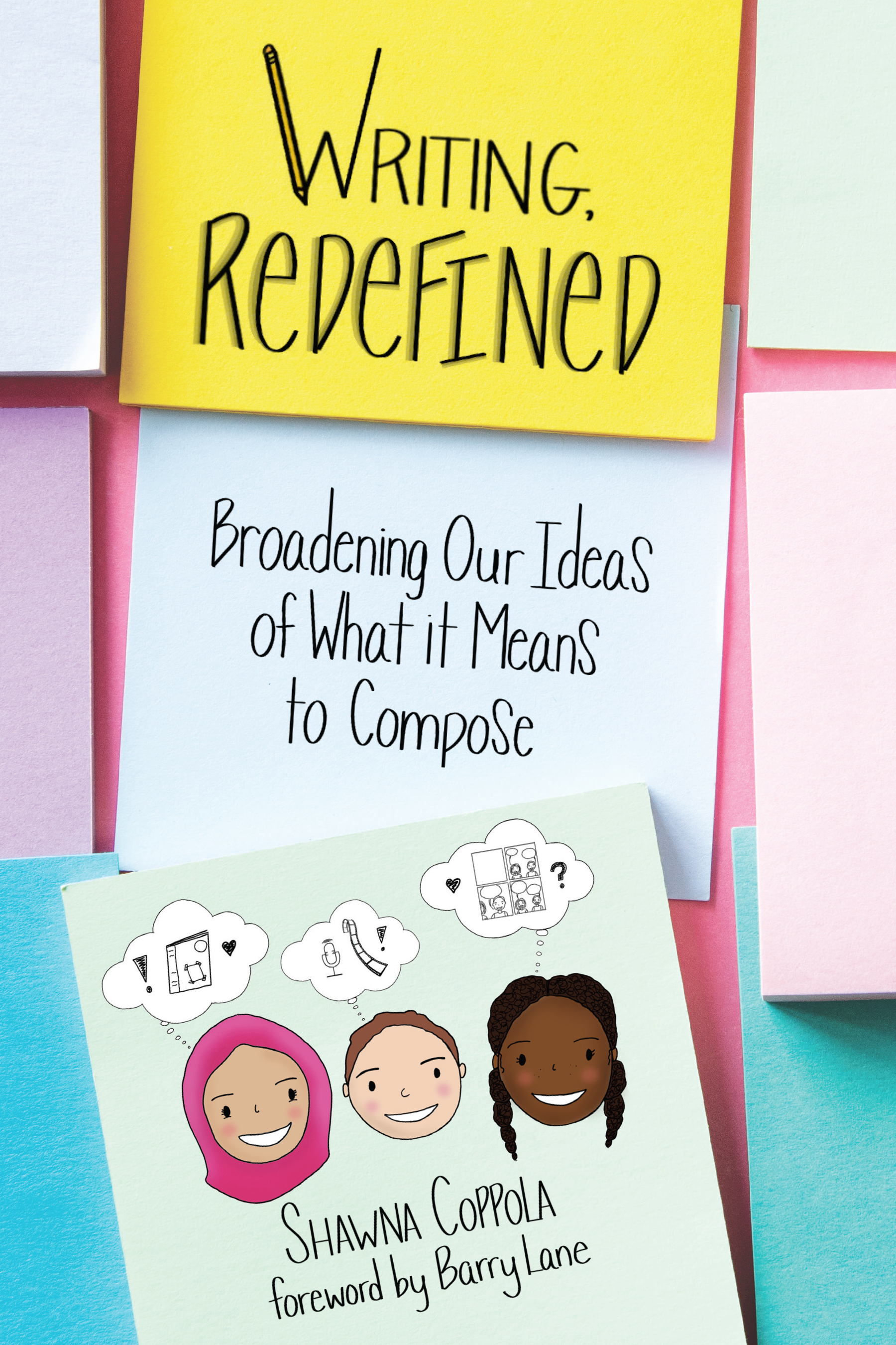 Writing, Redefined: Broadening Our Ideas of What It Means to Compose (Paperback)
