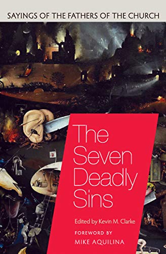 The Seven Deadly Sins: Sayings of the Fathers of the Church (Kindle Edition)