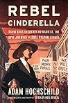 Book cover for Rebel Cinderella: Rose Pastor Stokes: Sweatshop Immigrant, Aristocrat’s Wife, Socialist Crusader