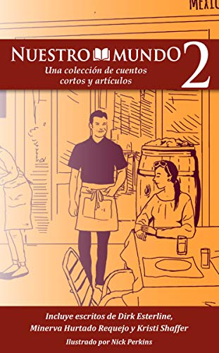 Nuestro Mundo Level 2: A Collection of Short Stories (Kindle Edition)