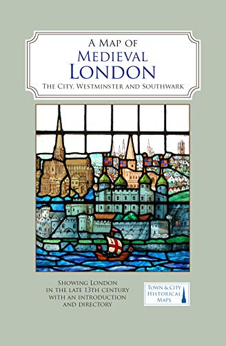 A Map of Medieval London: The City, Westminster and Southwark (Paperback)