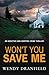 Won't You Save Me by Wendy Dranfield