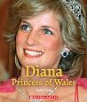 Diana Princess of Wales (A True Book: Queens and Princesses) Diana Princess of Wales (A True Book: Queens and Princesses)