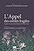 L' Appel des entités fragil...
