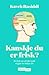 Kanskje du er frisk?