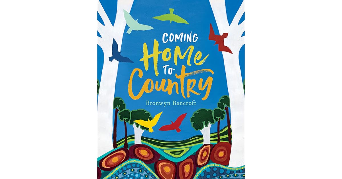 Coming Home to Country by Bronwyn Bancroft