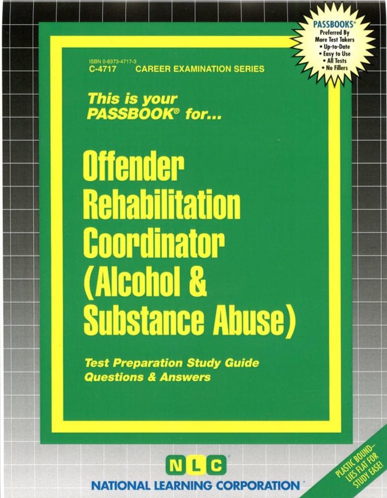 Offender Rehabilitation Coordinator (Alcohol & Substance Abuse): Passbooks Study Guide (Career Examination Series)