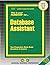 Database Assistant: Passbooks Study Guide (Career Examination Series)