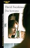 Dos hermanas by David Foenkinos Dos hermanas by David Foenkinos