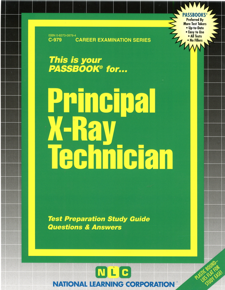 Principal X-Ray Technician(Passbooks) (Career Examination Series)