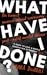 What Have I Done?: An Honest Memoir About Surviving Post-natal Mental Illness