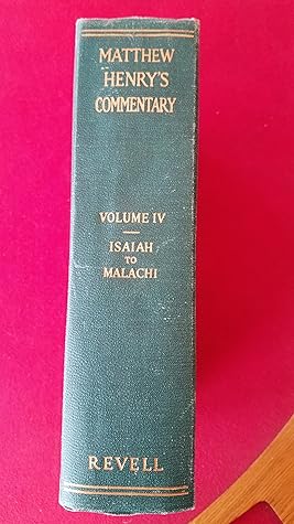 Matthew Henry's COMMENTARY - Volume 4 / Isaiah to Malachi