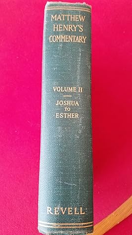 Matthew Henry's COMMENTARY - Volume 2 / Joshua to Esther