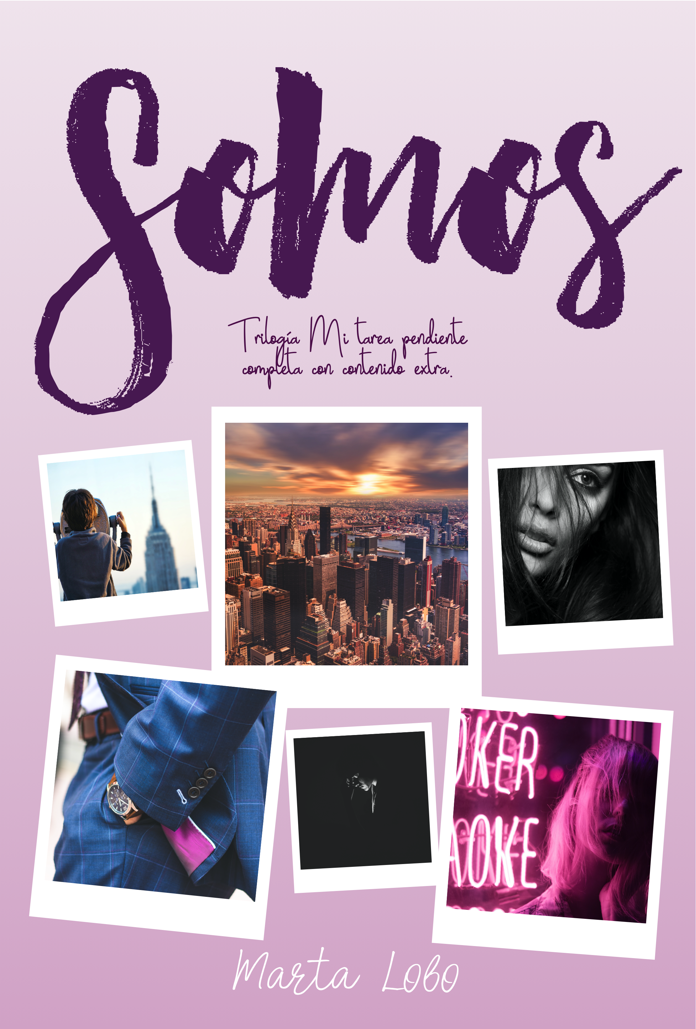 Somos: Trilogía «Mi tarea pendiente» completa con contenido extra (Trilogía Mi tarea pendiente #4)