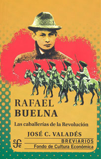 Rafael Buelna. Las caballerías de la revolución (Paperback)