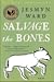 Salvage the Bones