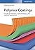 Polymer Coatings: A Guide t...