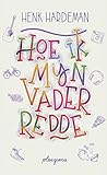 Hoe ik mijn vader redde