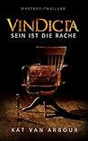 VinDicta - Sein ist die Rache: Ein Mystery Thriller über das Schweigen und seine Folgen (German Edition)