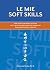 Le mie soft skills: Dalla ricerca scientifica al successo: tutti i segreti per padroneggiare le competenze trasversali sul lavoro e nella vita (Italian Edition)