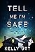 Tell Me I'm Safe by Kelly Utt