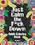 Just Calm the F*ck Down by John T.