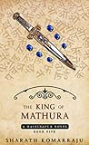 Book cover for The King of Mathura (Hastinapur, #5)