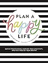 Plan a Happy Life...