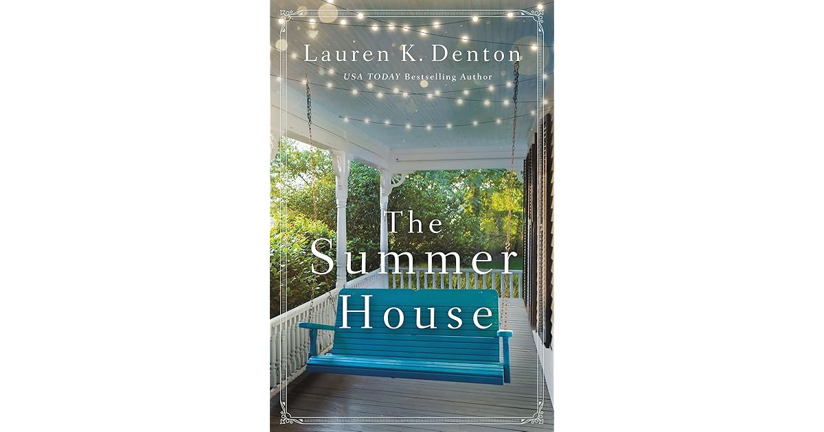 The Summer House by Lauren K. Denton
