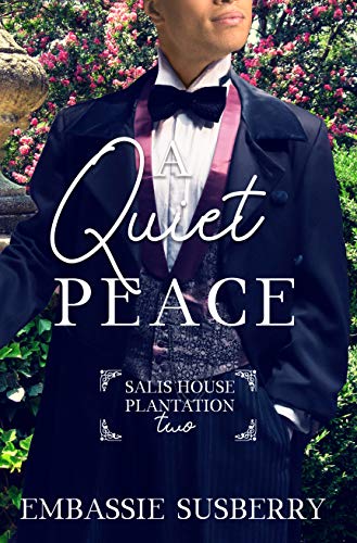 A Quiet Peace (Salis House Plantation #2)